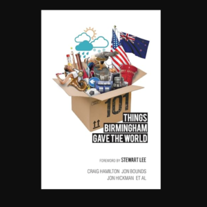 101 Things Birmingham Gave the World book from Birmingham gifts and souvenirs collection